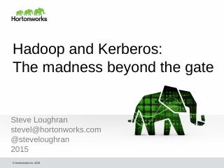 Hadoop and Kerberos: The madness beyond the gate