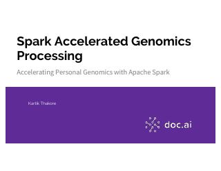 Accelerating Genomics SNPs Processing and Int...