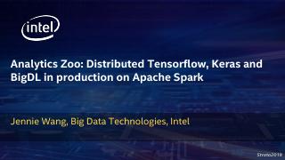 Analytics Zoo-Distributed Tensorflow, Keras a...