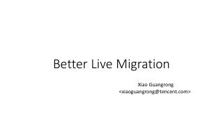 Better Live Migration on KVM_QEM