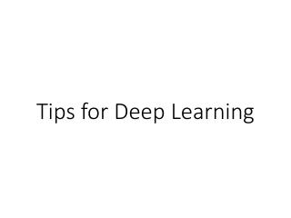 Tips for Deep Learning