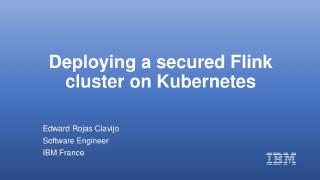 Deploying a secured Flink cluster on Kubernetes