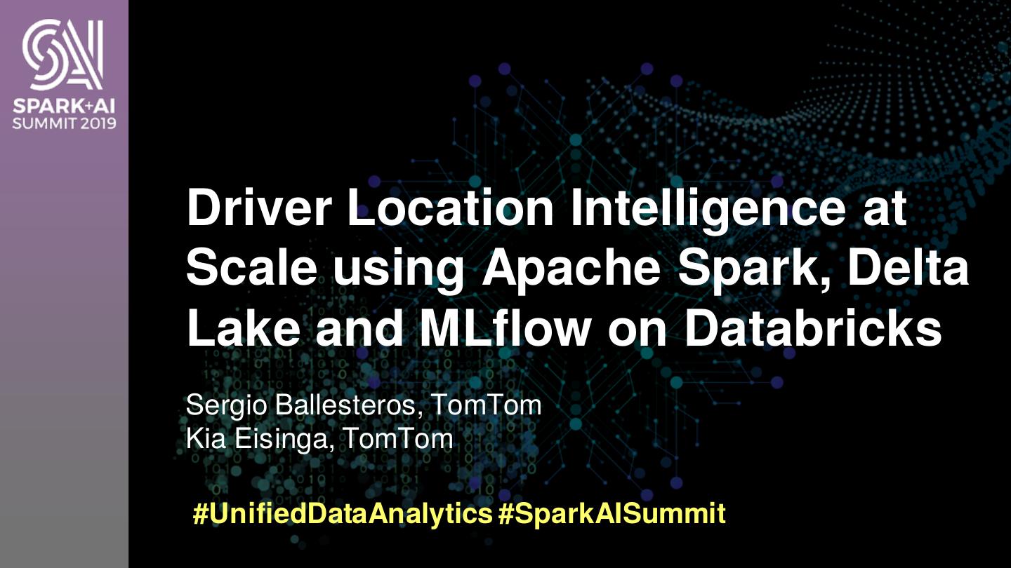 Driver Location Intelligence at Scale using Apache Spark, Delta Lake, and MLflow on Databricks