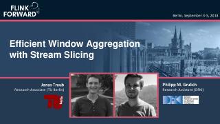 Efficient Window Aggregation with Stream Slicing