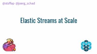 Elastic Streams at Scale