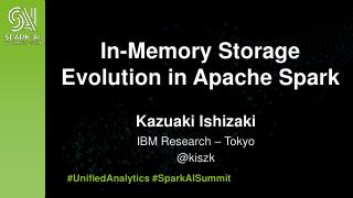 In-Memory Storage Evolution in Apache Spark