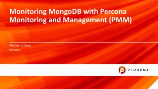 Monitoring MongoDB with Percona Monitoring an...