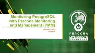 Monitoring PostgreSQL with Percona Monitoring...