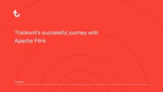 Our successful journey with Flink