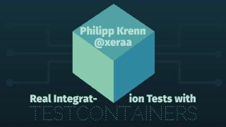 Real Integration Tests with Testcontainers