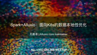 Spark+Alluxio：面向K8s的数...