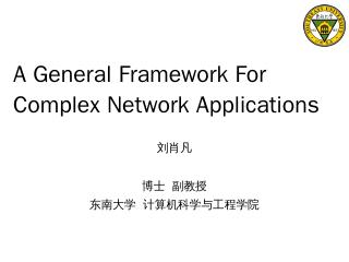 A General Framework For Complex Network Appli...