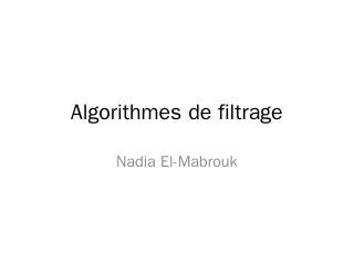 Algorithmes de filtrage