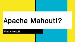 Apache Mahout!? - Meetup