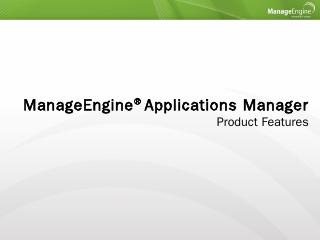 AppManager_Features.pptx - ManageEngine