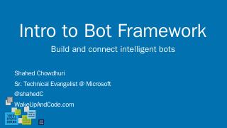 BotFrameworkIntroV3.pptx - Wake Up And Code!