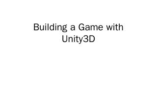 Building a Game with Unity3D - dforeman.cs.bi...