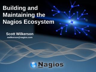 Building and Maintaining the Nagios Ecosystem...