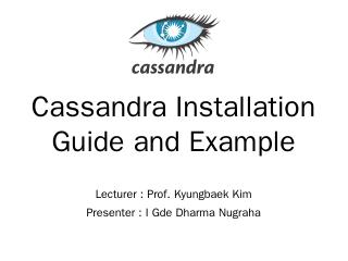 Cassandra Installation Guide and Example