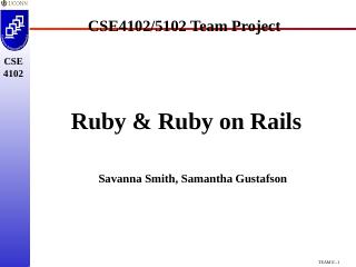 CSE 4102 CSE4102/5102 Team Project Ruby &amp; Rub...