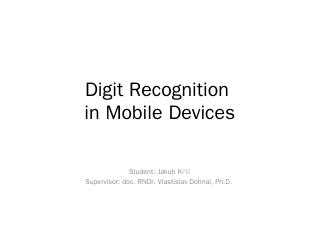 Digit Recognition in mobile devices - IS MU