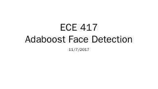 ECE 417 Adaboost Face Detection