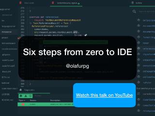 Six Steps from Zero to IDE (flatMap(Oslo) and...