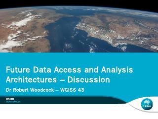 Future Data Access and Analysis Architectures...