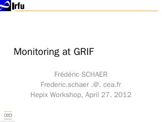 GRIF Monitoring, Frederic Schaer - CERN Indico