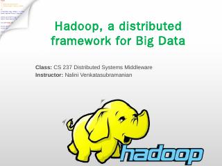 Hadoop,a distributed framework for big data