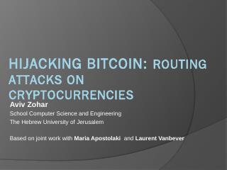 Hijacking Bitcoin: Routing attacks on cryptoc...