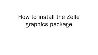 How to install the Zelle graphics package