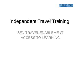 Independent Travel Training Summer 2017 (PPTX...