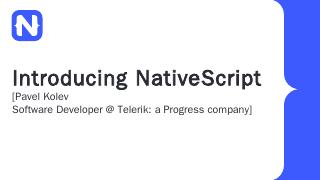 Introducing NativeScript - Pavel Kolev