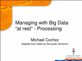 Managing with Big Data at rest