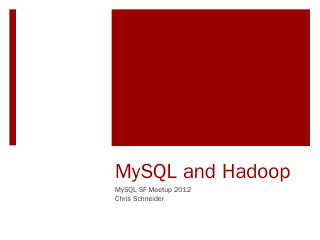 MySQL and Hadoop - Meetup