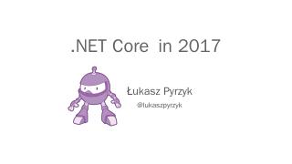 NET Core and Open Source in 2017