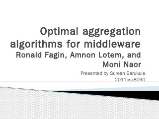 Optimal aggregation algorithms for middleware...