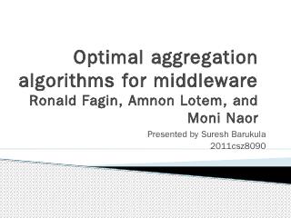 Optimal aggregation algorithms for middleware...