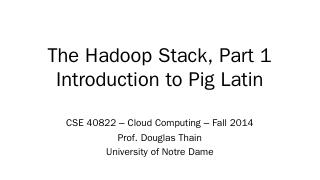 Pig Latin Slides - University of Notre Dame