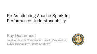 Re-Architecting Apache Spark for. Performance...