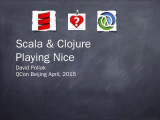 Scala &amp; Clojure Playing Nice David Pollak QCo...