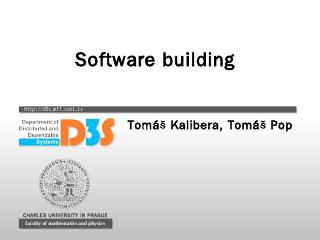 Software building - Department of Distributed...