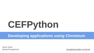 What is CEF? Chromium Embedded Framework - Si...