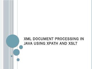 XML document processing in Java using XPath a...